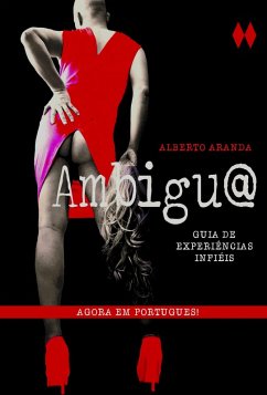 Ambigu@ - Guia de Experiencias Infieis (eBook, ePUB) - Gala, Alberto Aranda de la