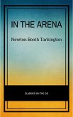 In the Arena: Stories of Political Life (eBook, ePUB) In the Arena: Stories of Political Life (eBook, ePUB)