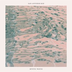 Mystic Waves - San Antonio Kid