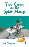 Two Crows on the Spirit House (eBook, ePUB)