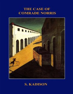 The Case of Comrade Norris (eBook, ePUB) - Kadison, S.