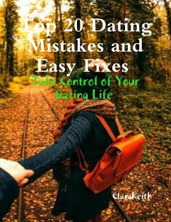 Cover Top 20 Dating Mistakes and Easy Fixes: Take Control of Your Dating Life (eBook, ePUB)