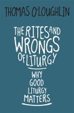 The Rites and Wrongs of Liturgy (eBook, ePUB)
