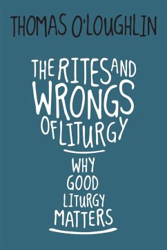 Cover The Rites and Wrongs of Liturgy (eBook, ePUB)