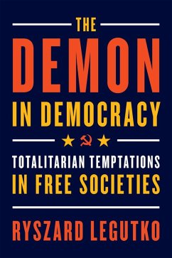 The Demon in Democracy (eBook, ePUB) - Legutko, Ryszard