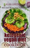 Ketogenic Vegan Diet Cookbook: More than 90 Easy Keto Vegan Recipes! (eBook, ePUB)