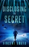 Disclosing the Secret (eBook, ePUB) Disclosing the Secret (eBook, ePUB)