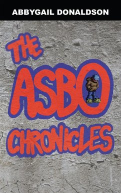 The Asbo Chronicles (eBook, ePUB) Cover The Asbo Chronicles (eBook, ePUB)
