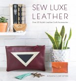 Sew Luxe Leather (eBook, ePUB) Sew Luxe Leather (eBook, ePUB)