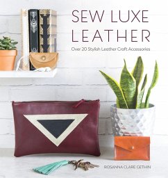 Sew Luxe Leather (eBook, ePUB) - Gethin, Rosanna