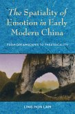 The Spatiality of Emotion in Early Modern China (eBook, ePUB)