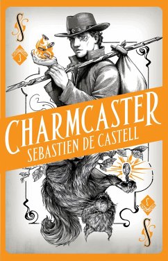 Spellslinger 3: Charmcaster (eBook, ePUB) - de Castell, Sebastien