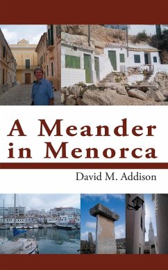 A Meander in Menorca (eBook, ePUB) - Addison, David M.