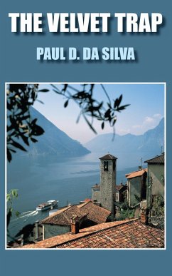 The Velvet Trap (eBook, ePUB) - Silva, Paul D. DA The Velvet Trap (eBook, ePUB) - Silva, Paul D. DA