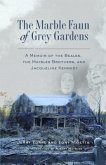 The Marble Faun of Grey Gardens (eBook, ePUB) The Marble Faun of Grey Gardens (eBook, ePUB)