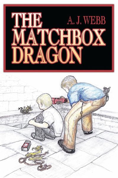 The Matchbox Dragon (eBook, ePUB) The Matchbox Dragon (eBook, ePUB)