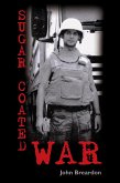 Sugar Coated War (eBook, ePUB)