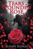 The Tears Of The Wounded Rose (eBook, ePUB)