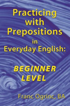 Practicing with Prepositions in Everyday English: Beginner Level (eBook, ePUB)