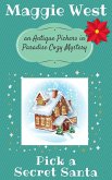 Pick a Secret Santa (Antique Pickers in Paradise Cozy Mystery Series, #9) (eBook, ePUB)