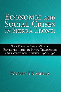 Economic and Social Crises in Sierra Leone: (eBook, ePUB) - Kamara, Fouday S