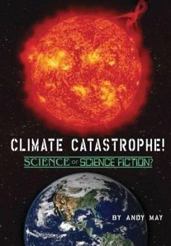 Cover CLIMATE CATASTROPHE! Science or Science Fiction? (eBook, ePUB)