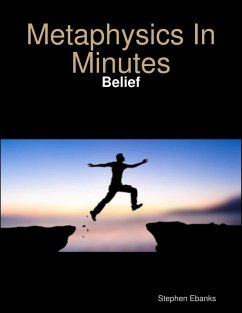 Metaphysics In Minutes: Belief (eBook, ePUB) - Ebanks, Stephen