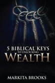 5 Biblical Keys to Unlocking Wealth (eBook, ePUB)
