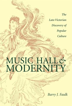 Music Hall and Modernity (eBook, ePUB) - Faulk, Barry J.
