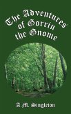 The Adventures of Gorrin the Gnome (eBook, ePUB)