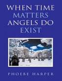 When Time Matters Angels Do Exist (eBook, ePUB)