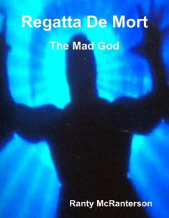 Regatta De Mort: The Mad God (eBook, ePUB) - McRanterson, Ranty