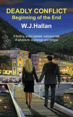 Deadly Conflict - Beginning of the End (eBook, ePUB) - W. J. Hallan Deadly Conflict - Beginning of the End (eBook, ePUB) - W. J. Hallan