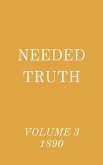 Needed Truth Volume 3 1890 (eBook, ePUB) Needed Truth Volume 3 1890 (eBook, ePUB)