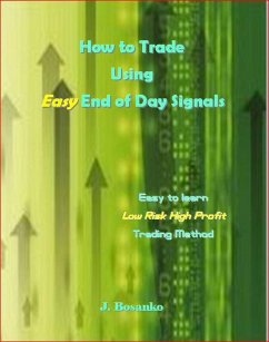 How to Trade Using Easy End of Day Signals (eBook, ePUB) - Bosanko, J.
