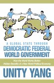 A Global State Through Democratic Federal World Government (eBook, ePUB)