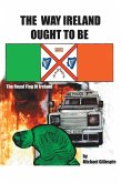 The Way Ireland Ought to Be (eBook, ePUB)