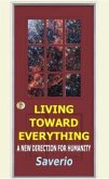 Living Toward Everything (eBook, ePUB)