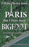 I Have Never Seen Paris but I Have Seen Bigfoot (eBook, ePUB)