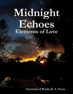 Midnight Echoes: Elements of Love (eBook, ePUB) - Truax, Sanctuary of Words