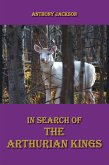In Search of the Arthurian Kings (eBook, ePUB)