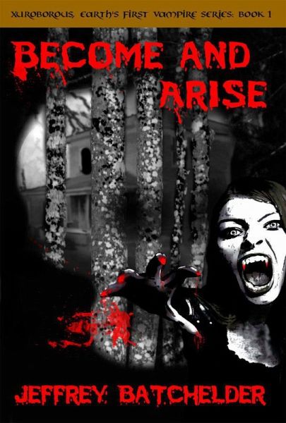 Become and Arise (Xuroborous, #1) (eBook, ePUB) Become and Arise (Xuroborous, #1) (eBook, ePUB)