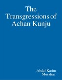 The Transgressions of Achan Kunju (eBook, ePUB)