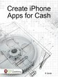 Create iPhone Apps for Cash (eBook,... - Bild 1