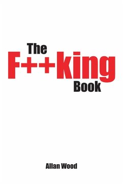 The F**King Book (eBook, ePUB) - Wood, Allan