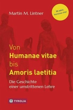 Von Humanae vitae bis Amoris laetitia - Lintner, Martin M.