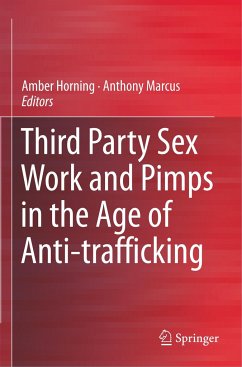 Third Party Sex Work and Pimps in the Age of Anti-trafficking