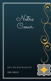 Notre Coeur (eBook, ePUB) - de Maupassant, Guy