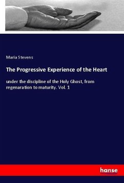 The Progressive Experience of the Heart - Stevens, Maria