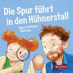 Die Spur führt in den Hühnerstall - Flattinger, Hubert